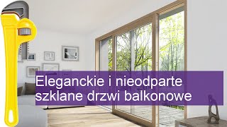 Eleganckie i nieodparte szklane drzwi balkonowe [upl. by Thamos]