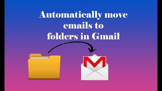 Automatically move emails to folders in Gmail  Easy Solution [upl. by Pilihp]