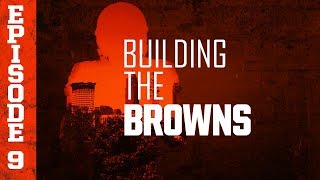 2018 Building the Browns Episode 8  Cleveland Browns [upl. by Halverson73]