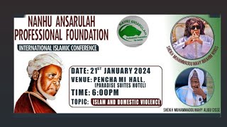 NANHU ANSARULAH PROFESSIONAL FOUNDATION INTERNATIONAL ISLAMIC CONFERENCE 2024 [upl. by Gentes]