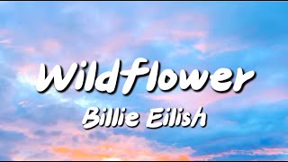 Billie Eilish  Wildflower Lyrics [upl. by Ardnahs]