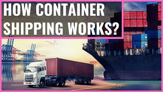 How Container Shipping Works [upl. by Etoile]