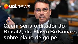 Quem seria o ditador do Brasil diz Flávio Bolsonaro ao defender o pai em caso de plano de golpe [upl. by Juta]