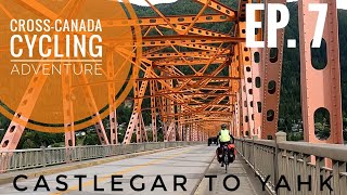 CrossCanada Cycling Adventure Ep 7  Castlegar to Yahk [upl. by Yrreg788]