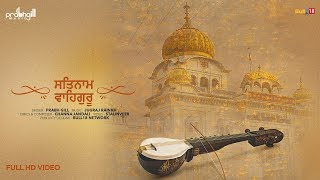 Satnam Waheguru  Prabh Gill  Full Video [upl. by Llibyc108]