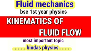 kinematics of fluid flow  fluid kinematics  bsc 1st year physics  fluid kinematics bsc physics [upl. by Enelyad]