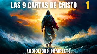 🌞 LAS 9 CARTAS DE CRISTO 118 ✨💚 CARTA1 📝 Audiolibro ESPIRITUAL 🙏Completo Español Voz Real 💕 [upl. by Rebmyk7]