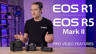 Video Features of the Canon EOS R1 and EOS R5 Mark II Cameras [upl. by Onairelav]