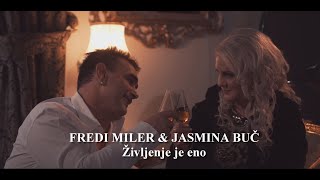 FREDI MILER amp JASMINA BUČ  Življenje je eno [upl. by Avaria]