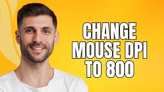 How To Change Mouse DPI to 800 2024 Quick Guide [upl. by Seumas]