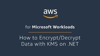 How to EncryptDecrypt Data with AWS KMS on Net [upl. by Ekaj]