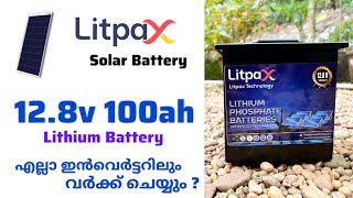 128v 100ah Solar Lithium Battery Malayalam  Litpax Lithium battery unboxing [upl. by Maise96]