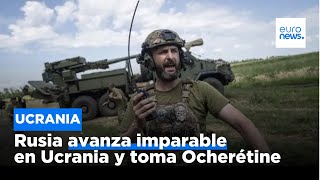 Guerra en Ucrania Rusia avanza y los ucranianos huyen de Ocherétine [upl. by Leanor]