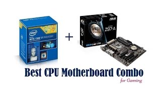 Best CPU Motherboard Combo  ASUS Z97A  Intel i74790K  Best CPU Motherboard Combo for Gaming [upl. by Tillie]