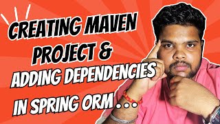 Creating maven project and adding dependencies  Spring ORM Tutorial [upl. by Aesoh338]