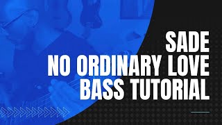 SADE  quotNo Ordinary Lovequot  Bass Tutorial [upl. by Acissaj812]