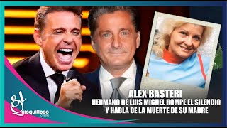 Alex Basteri hermano de Luis Miguel confirma el fallecimiento de su madre [upl. by Stacee]