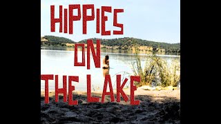 Hippies on the lake [upl. by Atiuqcaj641]