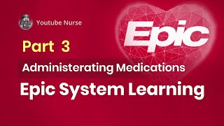 Learn Epic System Hyperspace 3  Administerating Medications On The Web MAR [upl. by Kcirdet930]