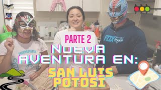 Nueva Aventura En San Luis Potosí 2da parte [upl. by Udenihc158]