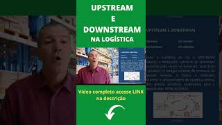 O Upstream e o Downstream na Logística shorts [upl. by Matthaeus]