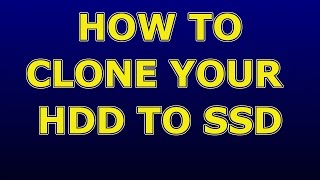 How To Clone Your HDD To Your SSD [upl. by Ijneb]