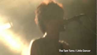 The Tam Tams 2013 LIVE in OSAKA RUIDO Little Dancer [upl. by Robbi81]