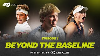 ‘They Don’t See The Tough Times’  Beyond the Baseline Presented by Lexus  Episode 1  LTA [upl. by Coniah561]