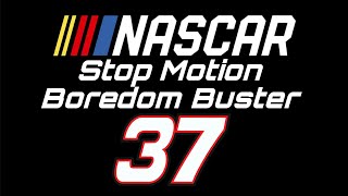 NASCAR Stop Motion Boredom Buster 37 [upl. by Monica181]