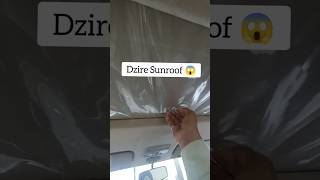 Swift Dzire Sunroof 😱💪🔥  dzire shorts shortsfeed viralvideo tranding explore [upl. by Cowley102]