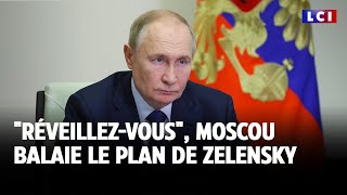 quotRéveillezvousquot Moscou balaie le plan de Zelensky [upl. by Nadnerb]