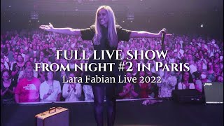 Lara Fabian  LIVE SHOW ‘Best of’ tour The Olympia NIGHT 2 Paris  Oct 4th 2022 [upl. by Nylia162]