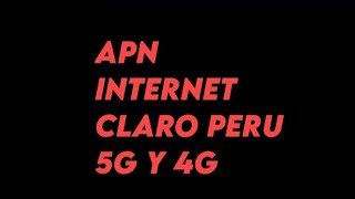 NUEVA CONFIGURACION INTERNET APN CLARO PERU 4G Y 5G 2024 [upl. by Gnad762]