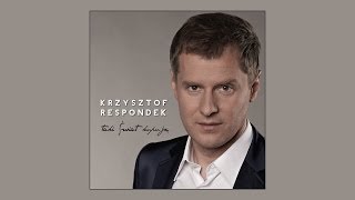 Krzysztof Respondek  Powiedz mi Official Audio [upl. by Jan]