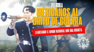 EJECUCIÓN DEL HIMNO NACIONAL CON UNA CORNETA EN LA PELÍCULA DE 1943 quotMEXICANOS AL GRITO DE GUERRAquot [upl. by Otrepur]