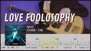 Love Foolosophy  Jamiroquai Bass Cover with Tab [upl. by Bomke]