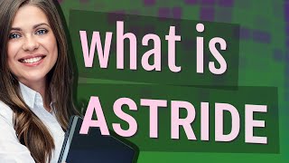 Astride  meaning of Astride [upl. by Subak]