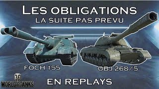 World of Tank les obligations  la suite pas prévu en replays  Foch 155 amp OBJ 2685 [upl. by Mcintosh]