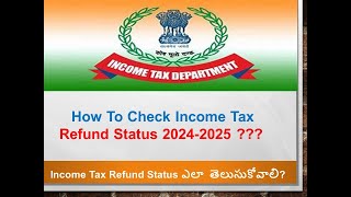 How To Check Income Tax refund status In Telugu  Income Tax Refund Status AY 20242025 [upl. by Broder]