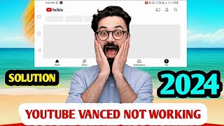 Youtube vanced not working 2024 [upl. by Ecela]