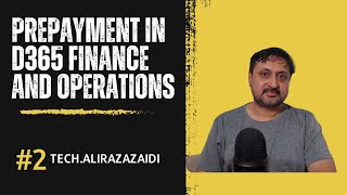 Prepayment in D365 Finance and Operations [upl. by Valentia599]