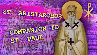 Life of Aristarchus  Pauls Unsung Companion [upl. by Riane]