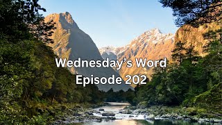 Wednesdays Word  Episode 202 [upl. by Eseilana]