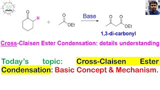 CrossClaisen Ester Condensation Basic Concept Mechanism and Examples [upl. by Luoar]