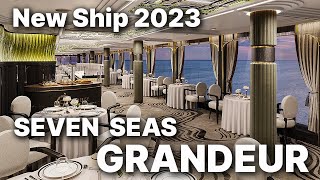 Seven Seas GRANDEUR  NEW CRUISE SHIP coming in 2023  ALL WE KNOW [upl. by Gensler]