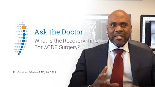 What is the Recovery Time For ACDF Surgery  Dr Gaetan Moise [upl. by Loreen]