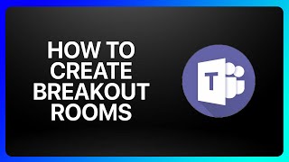 How To Create Breakout Rooms In Microsoft Teams Tutorial [upl. by Assiron]