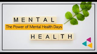 The Power of Mental Health Days [upl. by Morganica]