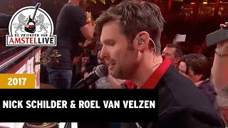 Nick Schilder amp Roel van Velzen  Ik Wou Dat Ik Jou Was  2017  De Vrienden van Amstel LIVE [upl. by Mureil]