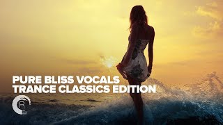 VOCAL TRANCE CLASSICS Pure Bliss Vocals FULL ALBUM  OUT NOW [upl. by Dulci571]